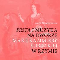 festa-i-muzyka-na-dworze-marii-kazimiery-sobieskiej-w-rzymie-1699-1714