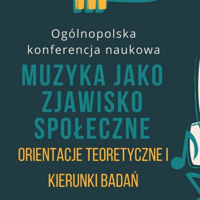 zaproszenie-do-udzialu-w-konferencji-muzyka-jako-zjawisko-spoleczne-orientacje-teoretyczne-i-kierunki-badan